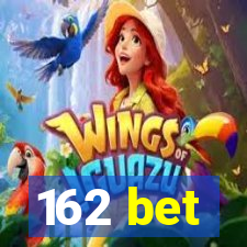 162 bet